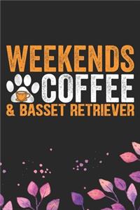 Weekends Coffee & Basset Retriever