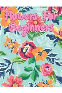 Flowers for Beginners