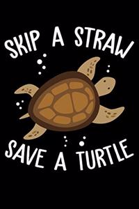 Skip A Straw Save A Turtle