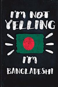 I'm Not Yelling I'm Bangladeshi