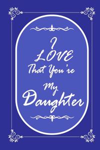 I Love That You Are My Daugther 2020 Planner Weekly and Monthly