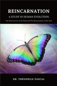 REINCARNATION a study in human evolution