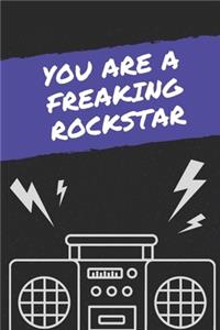You are a Freaking Rockstar