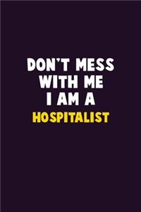 Don't Mess With Me, I Am A Hospitalist