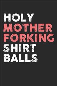 Holy Mother Forking Shirt Balls