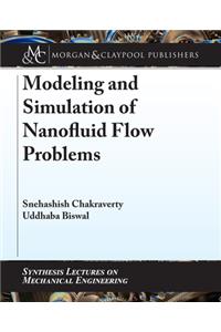 Modeling and Simulation of Nanofluid Flow Problems