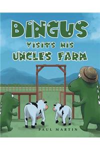 Dingus Visits His Uncle's Farm