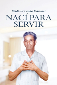 Nací para servir