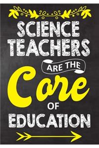Science Teachers Are The Core Of Education