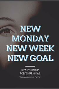 New Monday New Week New Goal