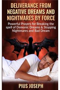 Deliverance from negative Dreams and Nightmares by Force