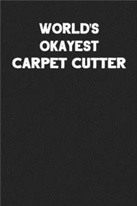 World's Okayest Carpet Cutter