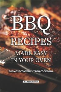 BBQ Recipes Made Easy in Your Oven