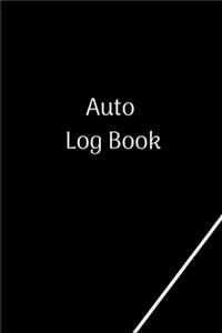 Auto Log Book: Repairs And Maintenance Record Book for Cars, Trucks, Motorcycles and Other Vehicles with Parts List and Mileage Log