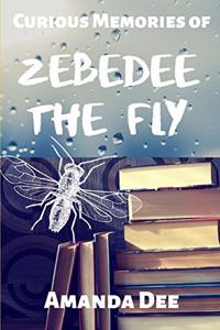 Curious Memories of Zebedee The Fly