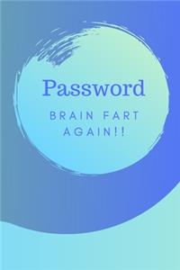 Password Brain Fart Again!!