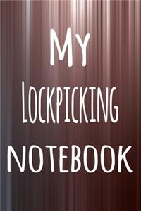 My Lockpicking Notebook: The perfect way to record your hobby - 6x9 119 page lined journal!