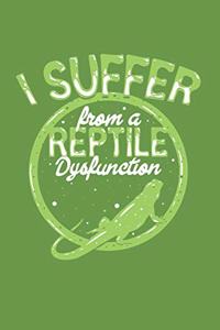 I suffer from a Reptile Dysfunction