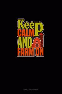 Keep Calm And Farm On