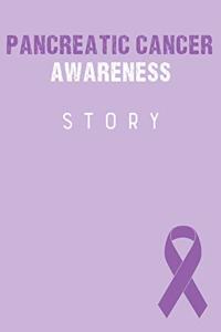 Pancreatic Cancer Awareness Story: Pancreatic Cancer Journal Notebook (6x9), Pancreatic Cancer Books, Pancreatic Cancer Gifts, Pancreatic Cancer Awareness Product