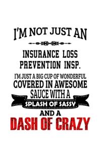 I'm Not Just An Insurance Loss Prevention Insp. I'm Just A Big Cup Of Wonderful