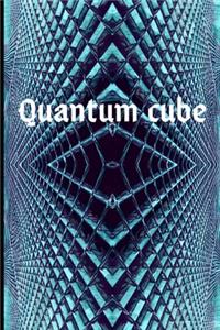 Quantum cube