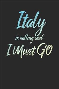 Italy Is Calling And I Must Go