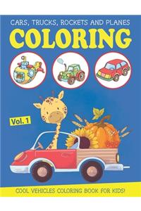Cars, Trucks, Rockets and Planes Coloring Book for Kids