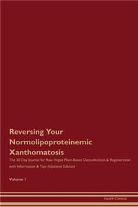 Reversing Your Normolipoproteinemic Xanthomatosis