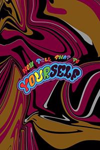 Now Tell That To Yourself