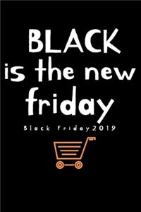 Black is the new Friday Black Friday 2019