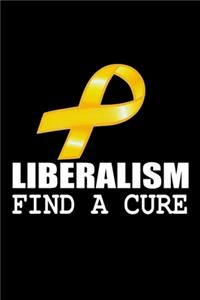 Liberalism Find A Cure