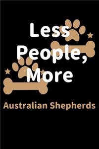 Less People, More Australian Shepherds