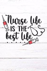 Nurse Life Is The Best Life