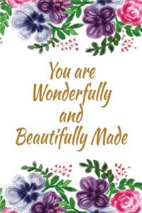 You Are Wonderfully and Beautifully Made
