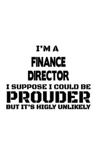 I'm A Finance Director I Suppose I Could Be Prouder But It's Highly Unlikely