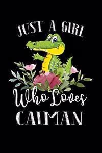 Just a Girl Who Loves Caiman