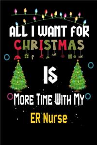 All I want for Christmas is more time with my ER Nurse