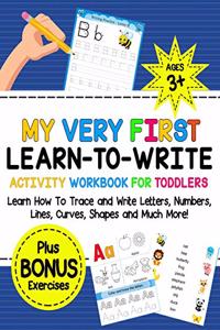 My Very First Learn-To-Write Activity Workbook for Toddlers Activity Workbook for Toddlers