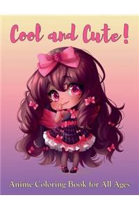 Cute and Cool!: Anime Coloring Book for All Ages