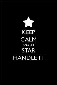 Keep Calm and Let Star Handle It