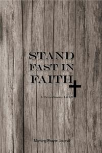 Stand Fast In Faith