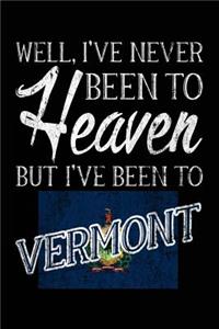 Well, I've Never Been To Heaven But I've Been To Vermont