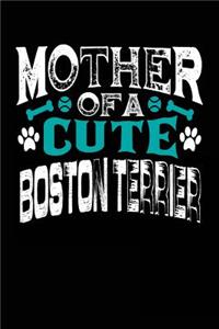 Mother Of A Cute Boston Terrier