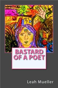 Bastard of a Poet