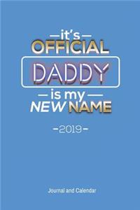 It's Official, Daddy Is My New Name, 2019 Journal and Calendar