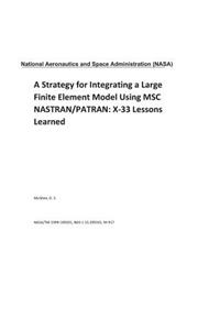 A Strategy for Integrating a Large Finite Element Model Using Msc Nastran/Patran