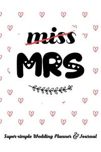 Miss Mrs Super-Simple Wedding Planner & Journal