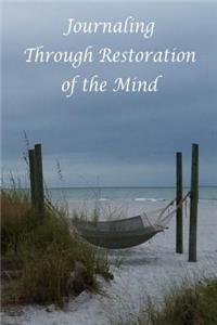 Journaling Through Restoration of the Mind