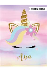 Ava Primary Journal: Personalized Magical Unicorn Journals for Girls - The Perfect Diary Gift for K-2 Girl Write & Draw Notebook